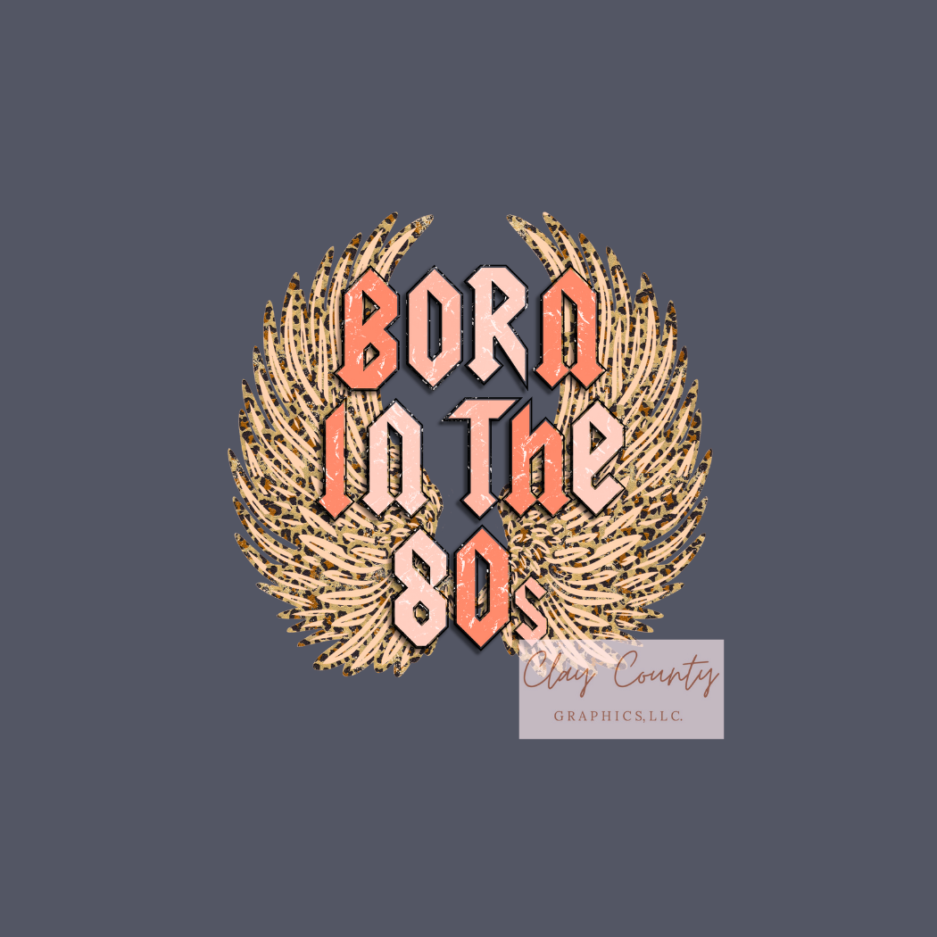 Born in the 80's DTF Heat Transfer