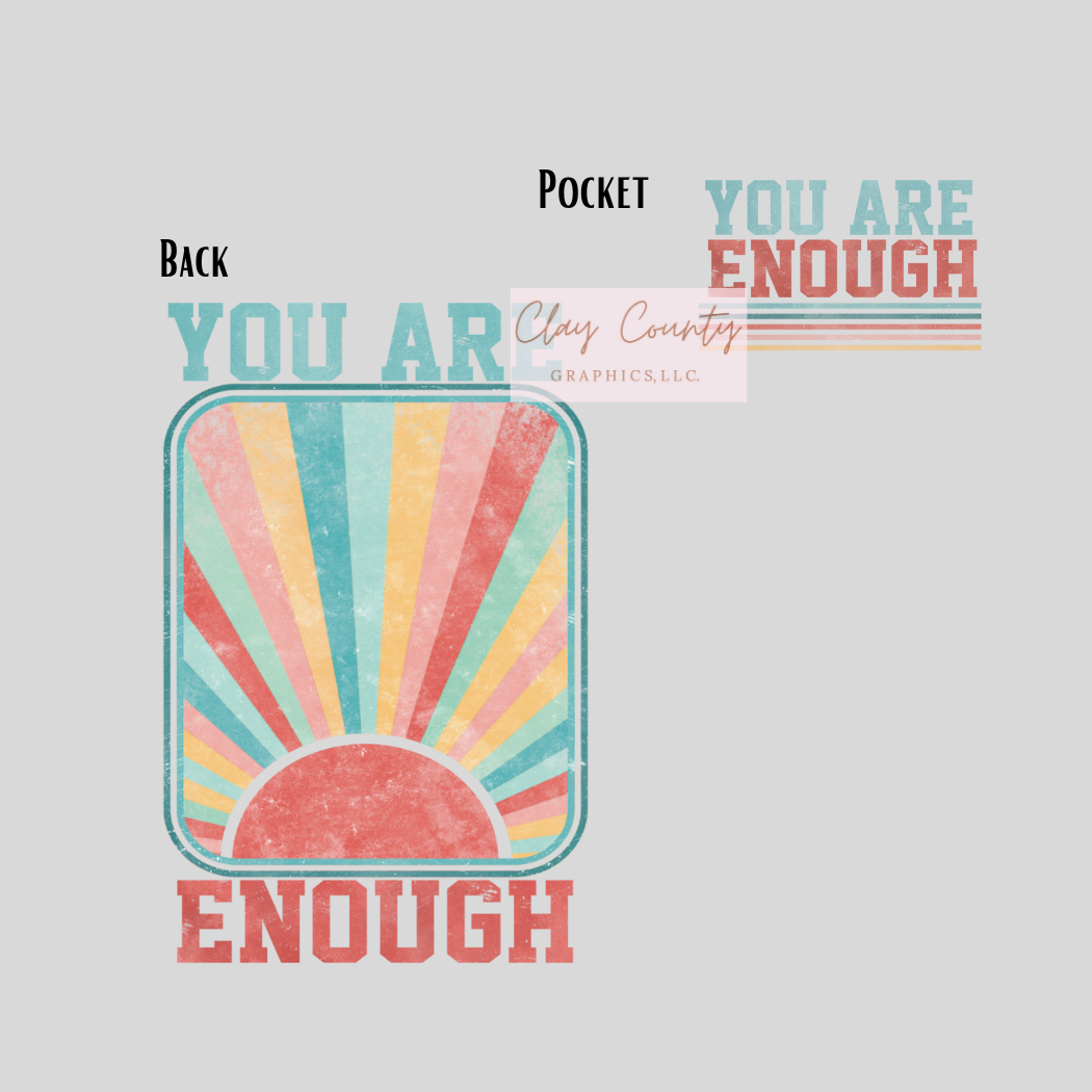 You Are Enough DTF Heat Transfer