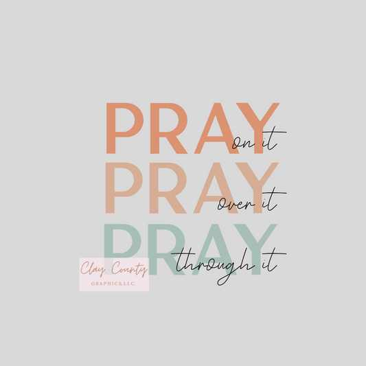 Pray, Pray, Pray DTF Heat Transfer