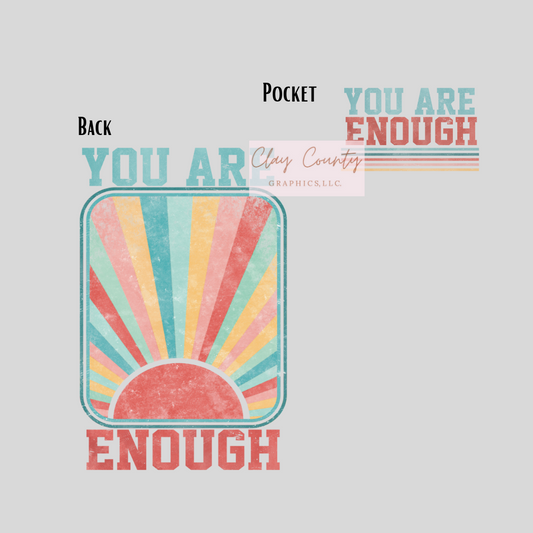 You Are Enough DTF Heat Transfer